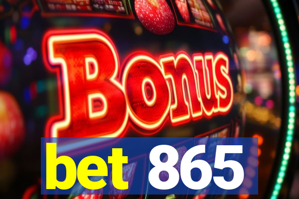 bet 865